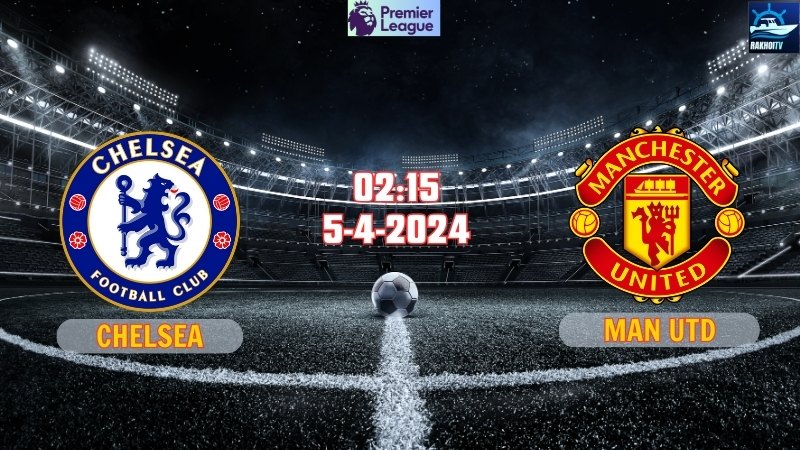Chelsea - Man Utd