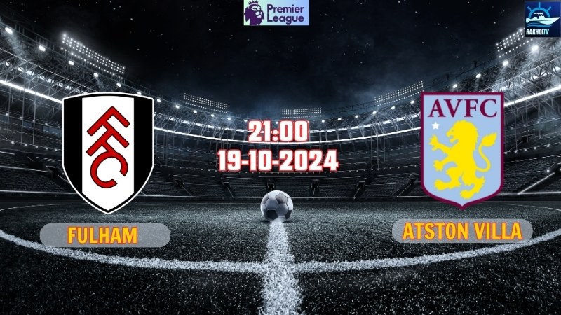 Fulham vs Aston Villa